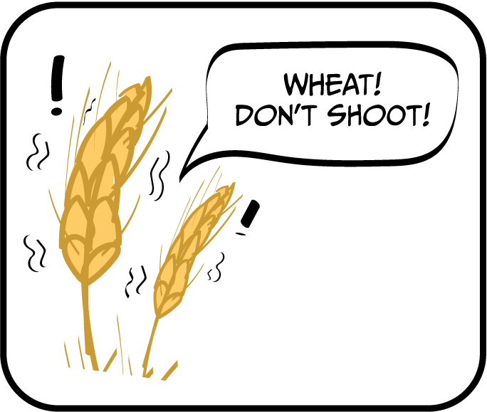 Cartoon with quivering wheat saying, 